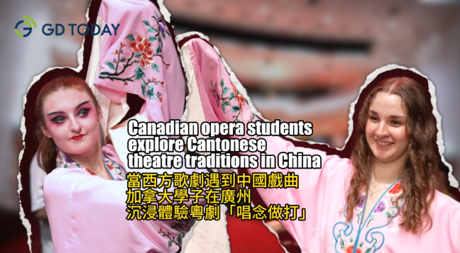 Canadian opera students explore Cantonese theatre traditions in China